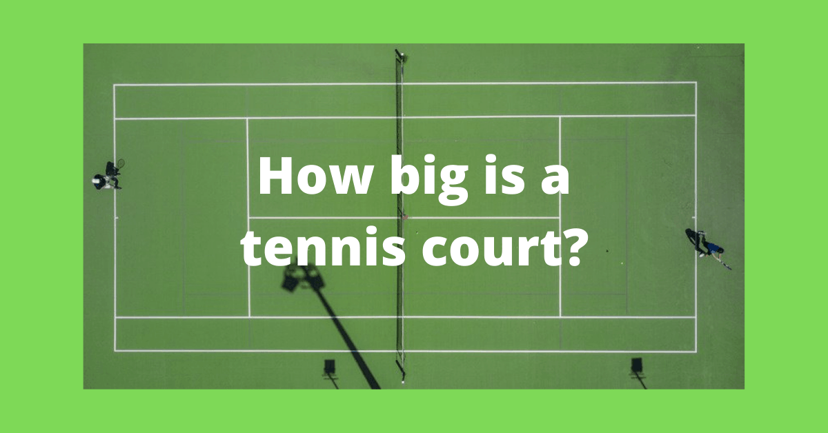 How Big is a Tennis Court? | Court Solutions South East